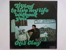 OTIS CLAY TRYING TO LIVE MY LIFE WITHOUT YOU LONDON SHU 8446 SOUL