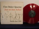 Chet Baker Quartet, Jazz At Ann Arbor, 1955 Pacific Jazz JP 1203 Red Vinyl