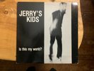Jerry's Kids - Is This My World? (Xclaim ) Original First Press LP, Album