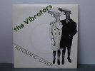 The Vibrators:  Automatic Lover,   UK  Near Mint   A1/B1   7