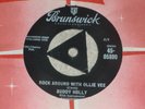 BUDDY HOLLY. ROCK AROUND WITH OLLIE VEE. BRUNSWICK 45-05800 (BRILLIANT TRACK)