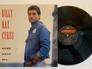 Billy Ray Cyrus - Some Gave All - 1992 1st Press Achy Breaky Heart (NM)