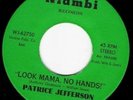 PATRICE JEFFERSON- LOOK MAMA, NO HANDS  45 NIAMBI WJ-62750 NEAR VG+