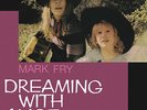 MARK FRY - Dreaming With Alice (2021 Reissue) - LP - Vinyl