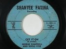 Deep Soul 45 - George Campbell & Kools Five - Get It On - Shantee Fatina - mp3