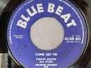 Prince Buster Come Get Me / Vagabond  7'' 45  BLUE BEAT BB 402 Reggae Rocksteady
