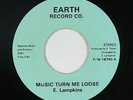 Modern Soul 45 - E. Lampkins - Music Turn Me Loose - Earth - VG+ mp3 - rare