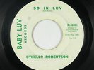 Northern Soul 45 - Othello Robertson - So In Luv - Baby Luv - mp3