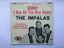 The Impalas - SORRY (I Ran All The Way Home), CX5000, 7