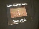 AGNETHA FALTSKOG LP- SOM JAG AR- SWEDISH ISSUE LP