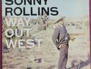 SONNY ROLLINS   ' WAY OUT WEST'    1ST . DG. MONO. NICE COPY. PROMOTION COPY