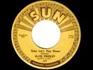 ROCKABILLY-ELVIS PRESLEY-BABY LET'S PLAY HOUSE/I'M LEFT, YOU'RE RIGHT, SHE'S GON