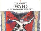 The Mighty Wah  With Ark Angels A Word To The Wise Guy UK LP Album + 12