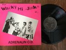 Adrenalin O.D. Wacky Hi-Jinks Of Vinyl LP Record 1984 BOR-12-002 Punk Hardcore