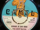 THE SOUL MATES BEWARE OF BAD DOGS / SHORT CUT OG UK CAMEL 7