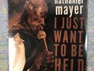 I Just Want To Be Held by Nathaniel Mayer (LP, Import, 2006, 180g)