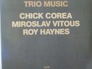 CHICK COREA / MIROSLAV VITOUS / ROY HAYNES - Trio Music  G/F 2 x LP GERMAN PRESS