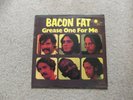 BACON FAT - GREASE ONE FOR ME - LP , U.K BLUE HORIZON LABEL FIRST PRESS - RARE