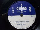 HOWLIN WOLF - R&B 78rpm CHESS #1632 - I ASKED FOR WATER / SO GLAD