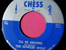 THE HOWLIN' WOLF - I'll Be Around / Forty Four - 45 rpm - Chess 1584