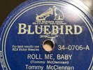 78 Rpm; Tommy McClennan ; Roll Me, Baby & Blue As I Can Be ; Bluebird ; 34-0706