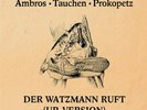 Ambros / Tauchen / Prokopetz Der Watzmann ruft - Ur-Version (RSD 2021)