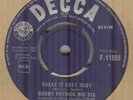 BOBBY PATRICK BIG SIX**SHAKE IT EASY BABY**BEAT**THE DECCA LABEL**HEAR IT