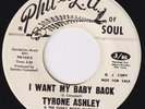 TYRONE ASHLEY I Want My Baby Back NORTHERN SOUL 45 Del Larks SAMMY CAMPBELL HEAR