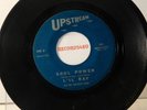 L'il Ray 45 Upstream 555 Soul Power / One Man's Love is Another Man's Poison