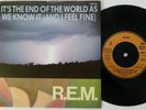 R.E.M Its The End Of The World As We Know It 45 UK IRS 145  1st Press Picture Sl