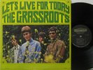 THE GRASS ROOTS - LET'S LIVE FOR TODAY - GARAGE ROCK - MONO - NM- VINYL