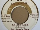 Sometimes Mr Lonley Man W& D Records Excellent Condition