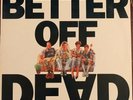 BETTER OFF DEAD original soundtrack 1985 A&M 3P-5071 Rupert Hine - RARE vinyl LP