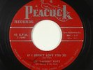 Blues 45 - Joe Papoose Fritz - If I Didn't Love You So - Peacock - mp3 - rare