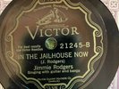 Victor 21245 Jimmie Rodgers IN THE JAIL HOUSE w  RARE sleeve Country  78rpm N-