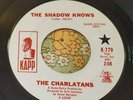 Essential S.F. Garage Psych 45 The Charlatans The Shadow Knows / 32-20 EX HEAR