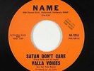 Psych Pop Xian 45 - Valla Voices - Satan Don't Care - Name - VG+ mp3