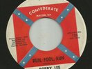 ROCKABILLY - BOBBY LEE -  RUN FOOL RUN - HEAR 1962 GEORGIA CONFEDERATE