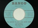 R&B Soul 45 - Bob Rayford - I'm Going To Pay You Back Baby - Bango - VG+ mp3