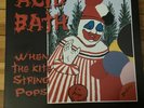 Acid Bath When the Kite String Pops Vinyl (2 LP) 180 Gram Vinyl-Gatefold