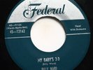 BILLY WARD AND HIS DOMINOES - MY BABY'S 3-D/ UNTIL THE REAL THING - DOO WOP 45