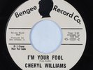Crossover/Northern Soul 45 CHERYL WILLIAMS I'm Your Fool BENGEE VG++ promo HEAR