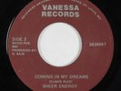 Modern Soul Funk Boogie 45 SHEER ENERGY Coming In My Dreams VANESSA HEAR