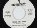 Northern Soul 45 ARTHUR ALEXANDER I Need You Baby MONUMENT promo HEAR