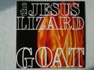 Disque vinyle lp THE JESUS LIZARD. Goat