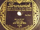 Blue Rhythm Boys/Chick Webb: Moanin'/I'm Left With The Blues, Brunswick 6156, 78