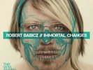 Robert Babicz ?– Immortal Changes - Kollektiv Turmstraße - Maceo Plex ak Maetrik