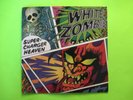 WHITE ZOMBIE SUPER CHARGER HEAVEN 45 7
