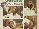MUDDY WATERS - FOLK SINGER - NEAR MINT  -  SUPERB