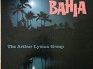 The Arthur Lyman Group - Bahia (LP, Album)